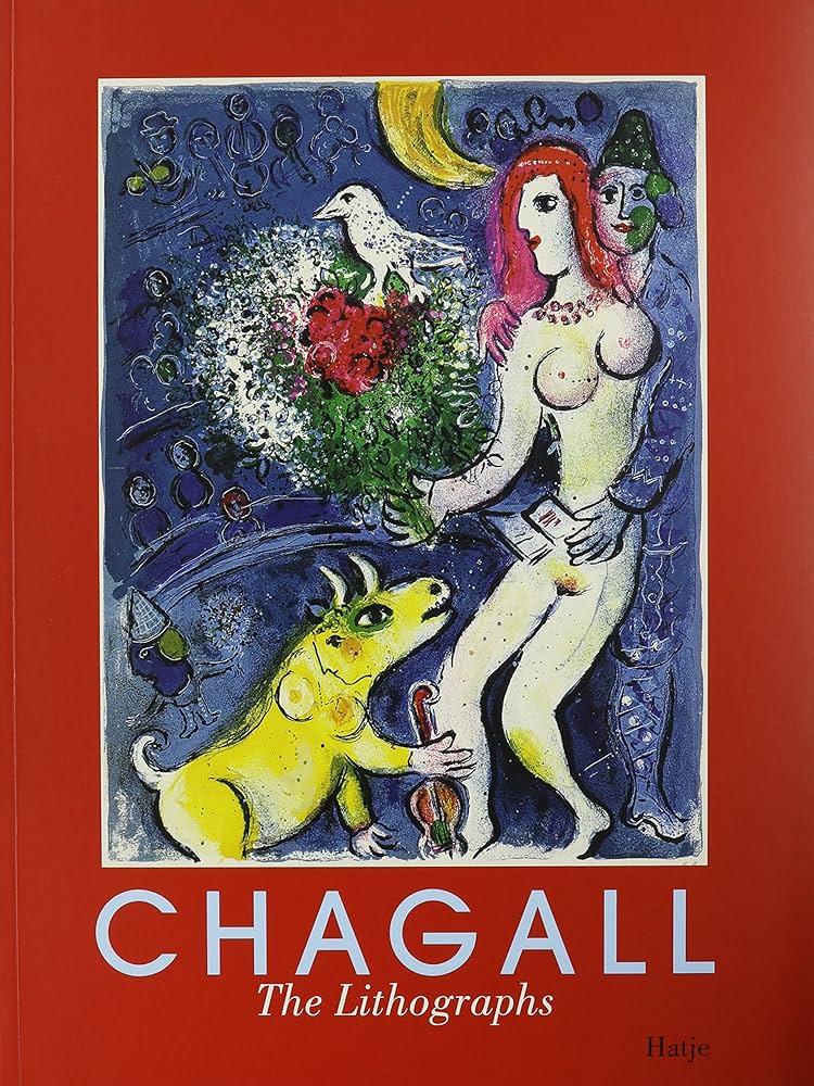 洋書 CHAGALL  The Lithographs Marc Chagall: The Lithographs. La Collection Sorlier